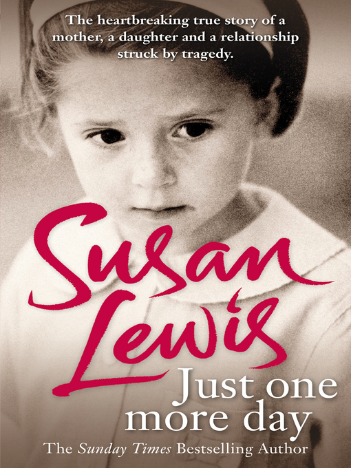 Title details for Just One More Day by Susan Lewis - Wait list